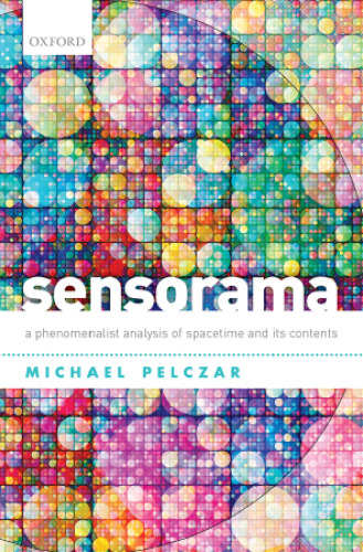 Sensorama: A Phenomenalist Analysis of Spacetime and Its Contents