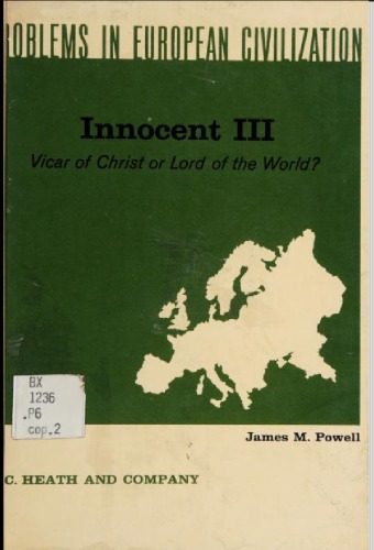 Innocent III  Vicar of Christ or Lord of the World