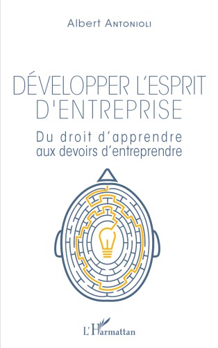 Développer l’esprit d’entreprise : du droit d’apprendre aux devoirs d’entreprendre
