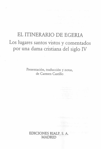El itinerario de Egeria: los lugares santos vistos y comentados por una dama del siglo IV