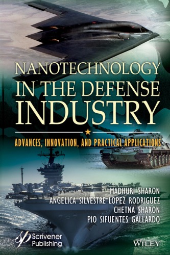 Nanotechnology in the Defense Industry: Advances, Innovation, and Practical Applications