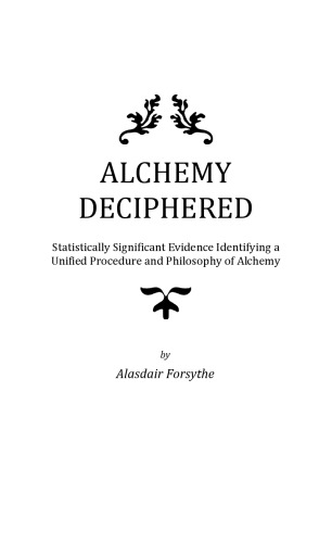 Alchemy Deciphered - Statistically Significant Evidence Identifying a Unified Procedure and Philosophy of Alchemy