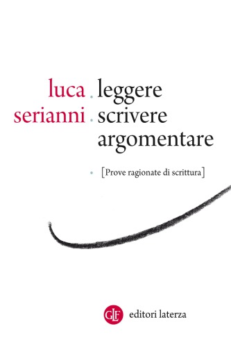 Leggere, scrivere, argomentare: Prove ragionate di scrittura