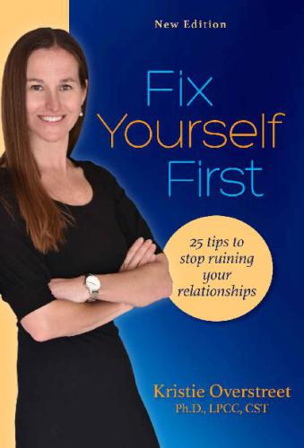 Fix Yourself First 25 tips to stop ruining your relationships
