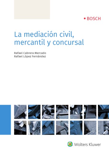 La mediación civil, mercantil y concursal