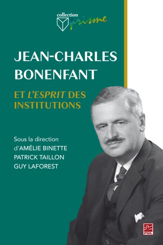 Jean-Charles Bonenfant et l’esprit des institutions