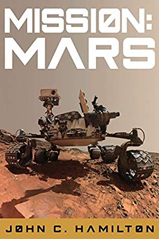 Mission: Mars: The Thrilling History of the Red Planet (Destination Outer Space Book 2)