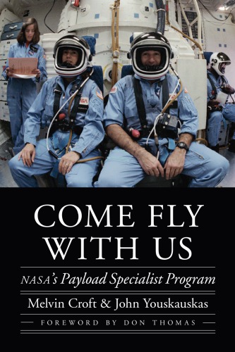 Come Fly with Us: NASA’s Payload Specialist Program