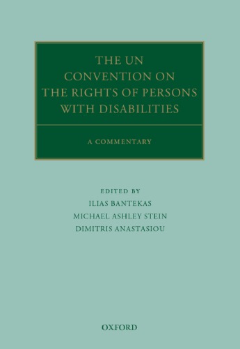 The UN Convention on the Rights of Persons with Disabilities: A Commentary