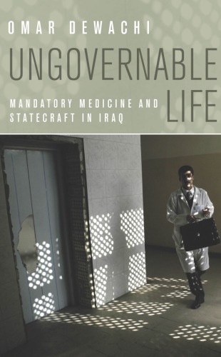 Ungovernable Life: Mandatory Medicine and Statecraft in Iraq