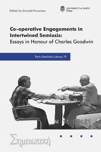 Co-operative Engagements in Intertwined Semiosis: Essays in Honour of Charles Goodwin