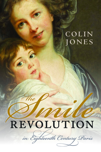 The Smile Revolution: In Eighteenth Century Paris
