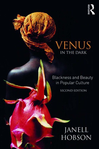Venus In The Dark: Blackness And Beauty In Popular Culture