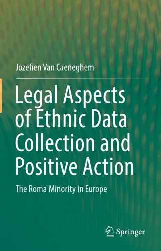 Legal Aspects Of Ethnic Data Collection And Positive Action: The Roma Minority In Europe