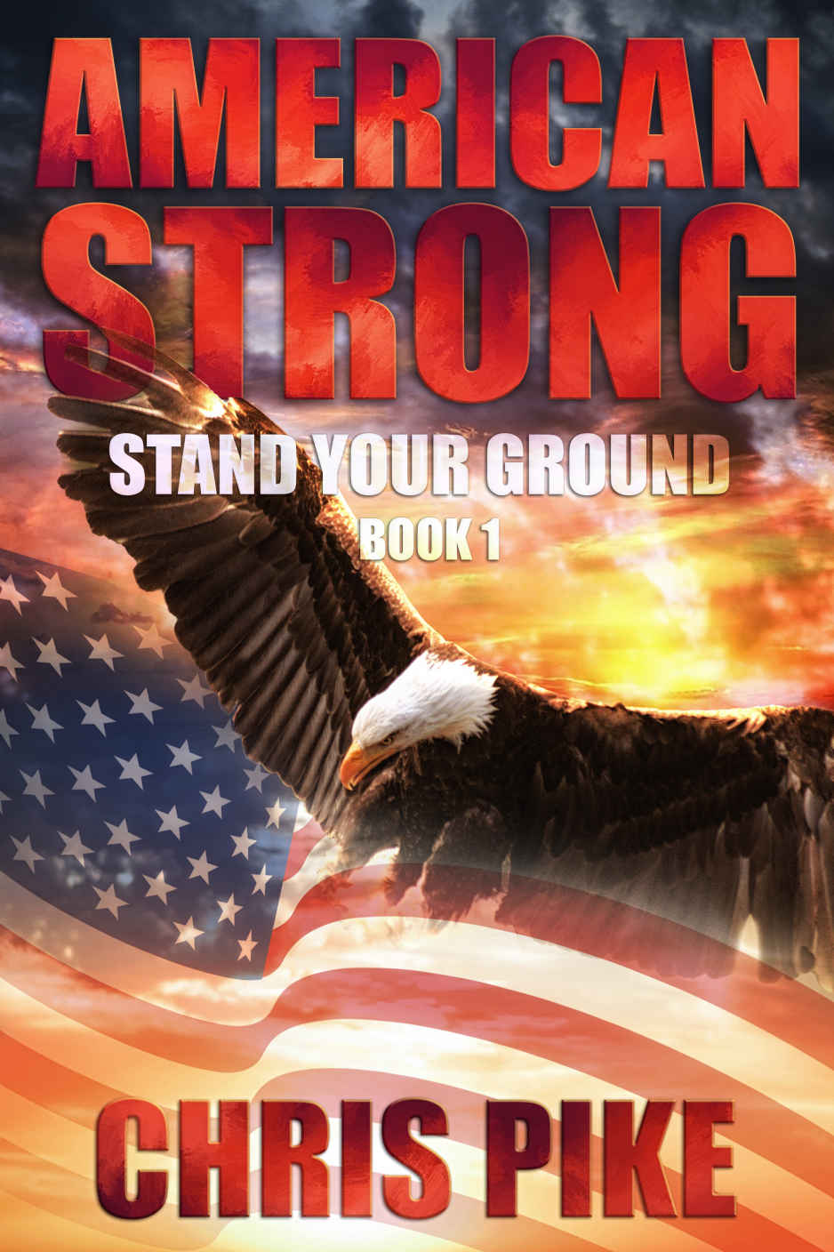 Stand Your Ground: A Post Apocalyptic/Dystopian Survival Fiction Series (American Song Series)