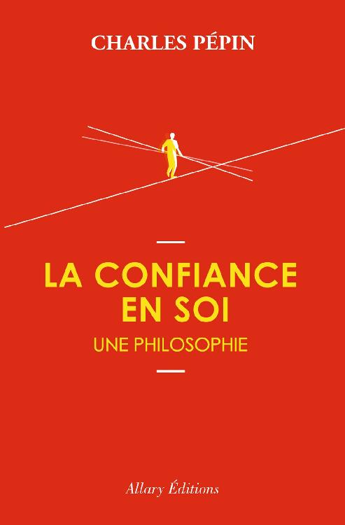 La confiance en soi, une philosophie