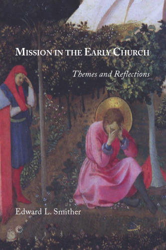 Mission in the Early Church : themes and reflections