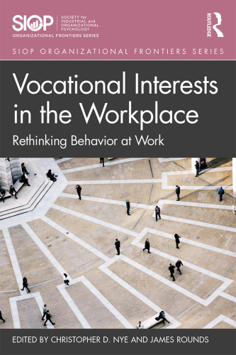 Vocational interests in the workplace : rethinking behavior at work