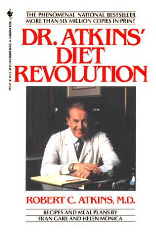 Dr. Atkins’ Diet Revolution: The High Calorie Way To Stay Thin Forever