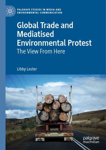 Global Trade And Mediatised Environmental Protest: The View From Here
