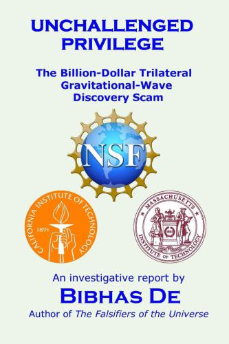 Unchallenged Privilege - The Billion-Dollar Trilateral Gravitational-Wave Discovery Scam