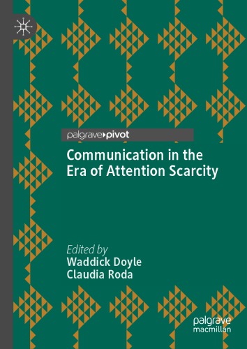 Communication In The Era Of Attention Scarcity