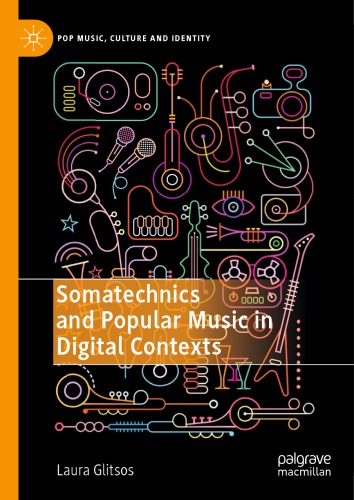 Somatechnics And Popular Music In Digital Contexts