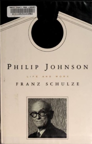 Philip Johnson: Life and Work