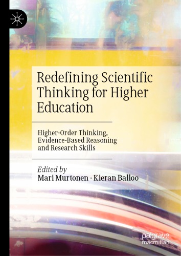 Redefining Scientific Thinking For Higher Education: Higher-Order Thinking, Evidence-Based Reasoning And Research Skills
