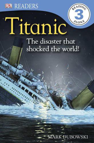 Titanic: The Disaster that Shocked the World! (DK Readers L3)