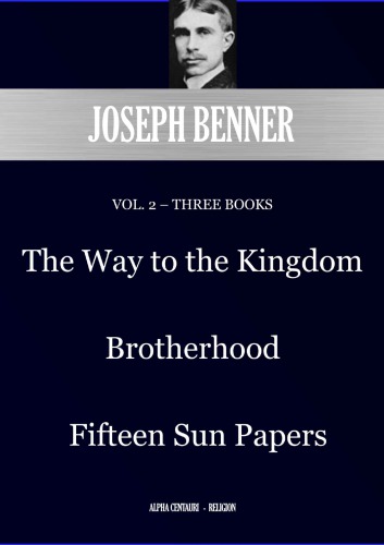VOL. 2 – THREE BOOKS - The Way To The Kingdom-Brotherhood-Fifteen Sun Papers