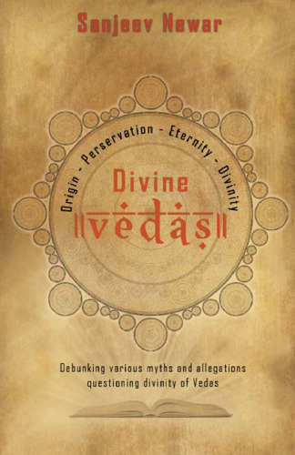 Divine Vedas: Analysis of various sets of allegations on Vedas