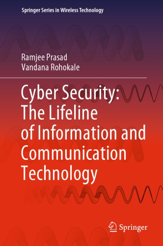 Cyber Security: The Lifeline Of Information And Communication Technology