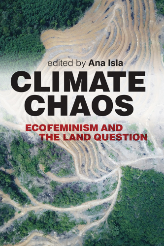Climate Chaos: Ecofeminism and the Land Question