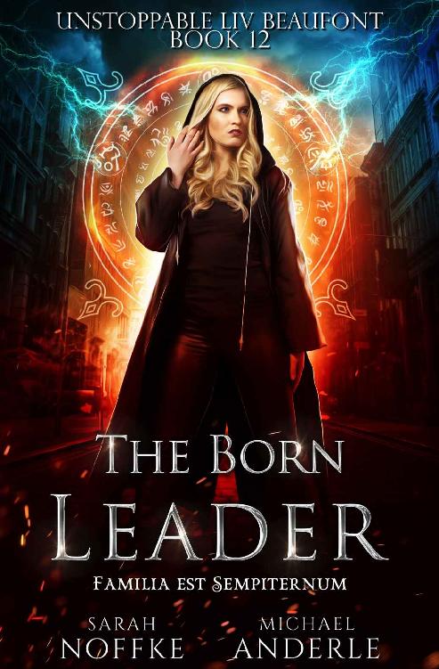The Born Leader (Unstoppable Liv Beaufont Book 12)
