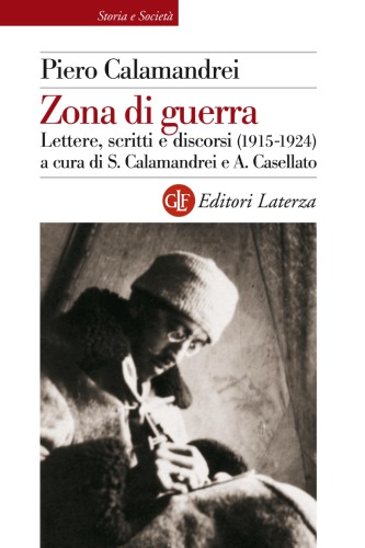 Zona di guerra. Lettere, scritti e discorsi (1915-1924)