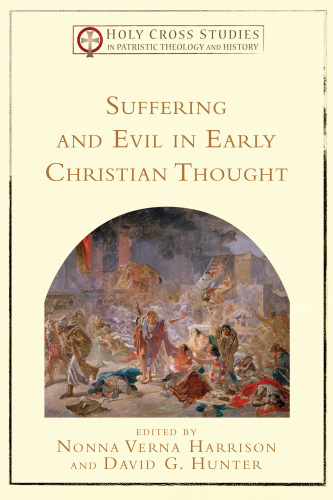 Suffering and evil in early Christian thought