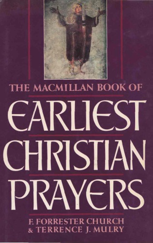 Macmillan Book of Earliest Christian Prayers