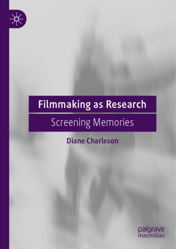 Filmmaking As Research: Screening Memories