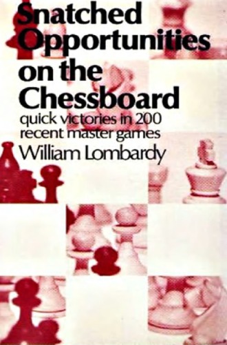 Snatched Opportunities on the Chessboard