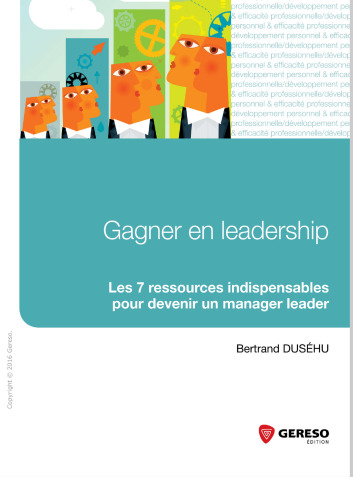 Gagner en leadership: les 7 ressources indispensables pour devenir un manager leader