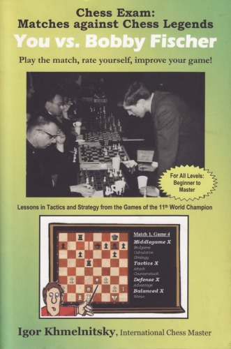 Chess exam, matches against chess legends - you vs. Bobby Fischer