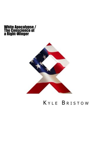 White Apocalypse and The Conscience of a Right-Winger