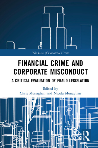 Financial crime and corporate misconduct : a critical evaluation of fraud legislation
