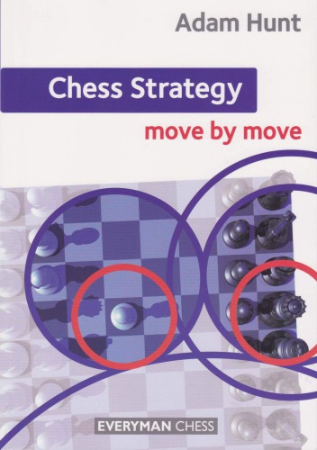 Chess strategy : move by move