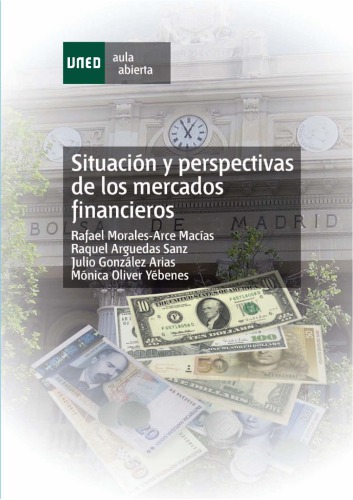 Situación y perspectivas de los mercados financieros.