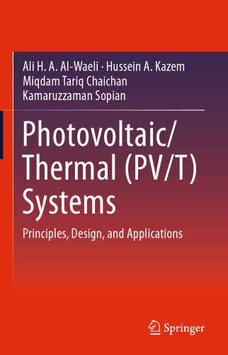 Photovoltaic/Thermal (PV/T) Systems: Principles, Design, And Applications