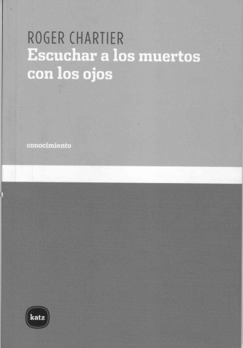 Escuchar a los muertos con los ojos