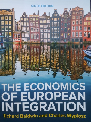 The Economics of European Integration 6e  (Chapters 14-19)   ISBN-10: 1526847213