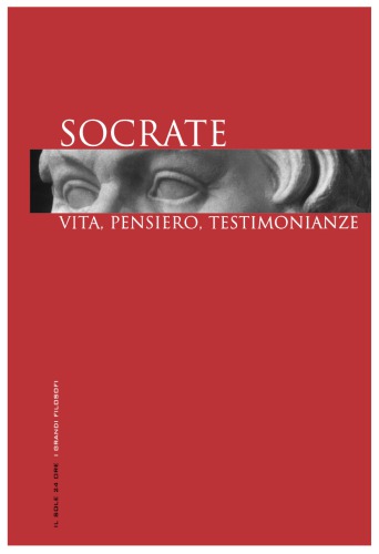 Socrate. Vita, pensiero, testimonianze